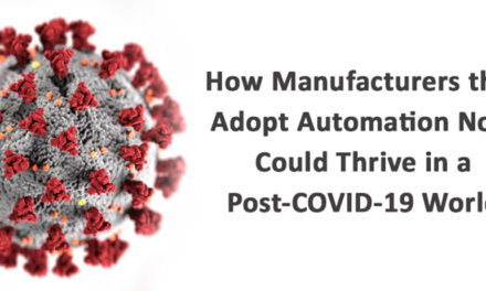 How Manufacturers that Adopt Automation Now Could Thrive in a Post-COVID-19 World